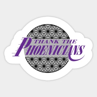 Thank the Phoenicians Sticker